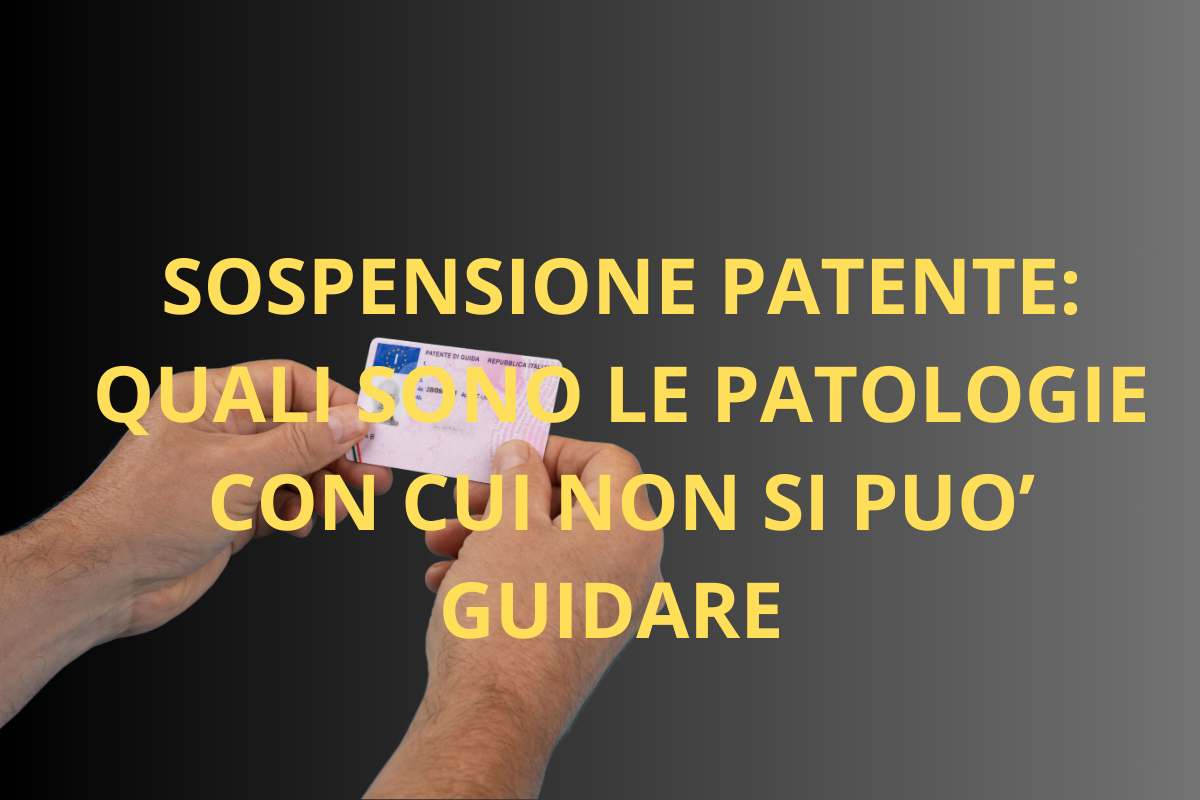 Sospensione patente quali sono patologie